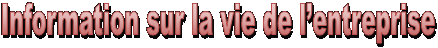 Information sur la vie de l�entreprise